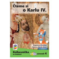 Čteme si o Karlu IV. (Knihovnička ke Slabikáři AMOS) - Magdalena Konečná