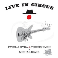 Ryba Pavel J., David Michal, The Fish Men: Live in Circus