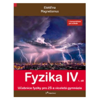 Fyzika IV - 1.díl s komentářem pro učitele - Učebnice fyziky pro ZŠ a víceltá gymnázia