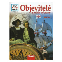 Objevitelé a jejich výpravy - Co,Jak,Proč? - svazek 47 - Dr. Rainer Köthe, Doc. Jan Klíma PhDr.