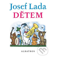 Dětem - Josef Lada, Jaroslav Seifert, František Hrubín - kniha z kategorie Pohádky