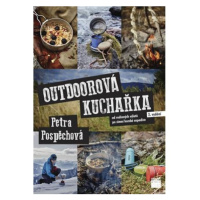 Outdoorová kuchařka - Od rodinných výletů po zimní horské expedice