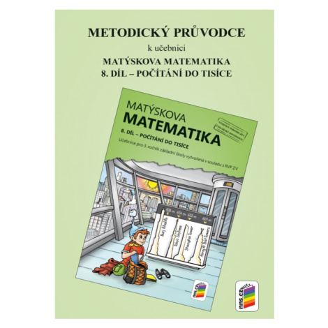 Metodický průvodce k učebnici Matýskova matematika, 8. díl 3-39 NOVÁ ŠKOLA, s.r.o