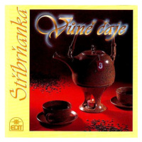 Stříbrňanka: Vůně čaje - CD