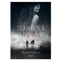 Zlomená láska | Tess M. Puffrová, Zuzana Valková