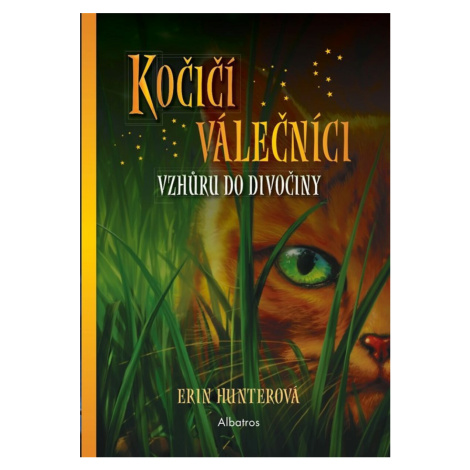 Kočičí válečníci (1) EXTRA - Vzhůru do divočiny - Erin Hunterová ALBATROS