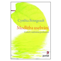 Modlitba usebrání - Cynthia Bourgeault