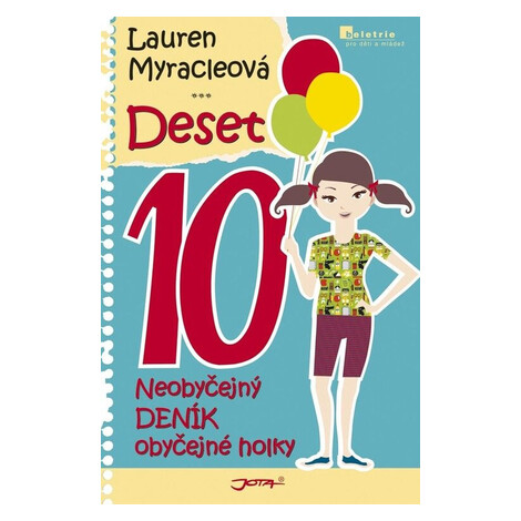 Deset - Lauren Myracleová Jota