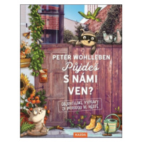 Půjdeš s námi ven - Peter Wohlleben, Stefanie Reich