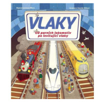 Vlaky - Od parních lokomotiv po levitující vlaky