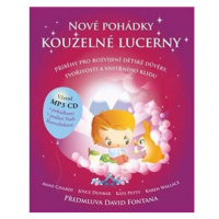 Nové pohádky kouzelné lucerny - Příběhy pro rozvíjení dětské důvěry, tvořivosti a vnitřního klid