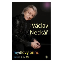 Mýdlový princ I - Václav Neckář