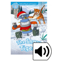 Oxford Read and Imagine 1 The Snow Tigers with MP3 Pack Oxford University Press