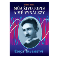 Můj životopis a moje vynálezy - Nikola Tesla