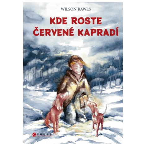 Kde roste červené kapradí - Wilson Rawls CPRESS