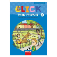 Click with Friends 2 - Hybridní pracovní sešit - Kateřina Dvořáková, Miluška Karásková, Jiří Šád