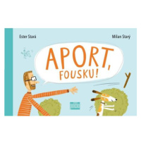 Aport, Fousku!