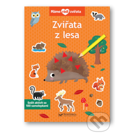 Máme rádi zvířata - Zvířata z lesa (Sešit aktivit se 100 samolepkami) - kniha z kategorie Úkoly  Svojtka&Co.
