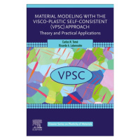 Material Modeling with the Visco-Plastic Self-Consistent (VPSC) Approach, Theory and Practical A