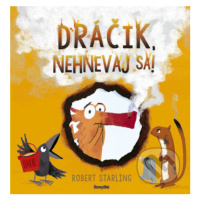 Dráčik, nehnevaj sa! - Robert Starling - kniha z kategorie Pohádky