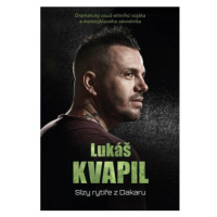 Lukáš Kvapil: Slzy rytíře z Dakaru