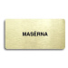 Accept Piktogram "MASÉRNA" (160 × 80 mm) (zlatá tabulka - černý tisk bez rámečku)