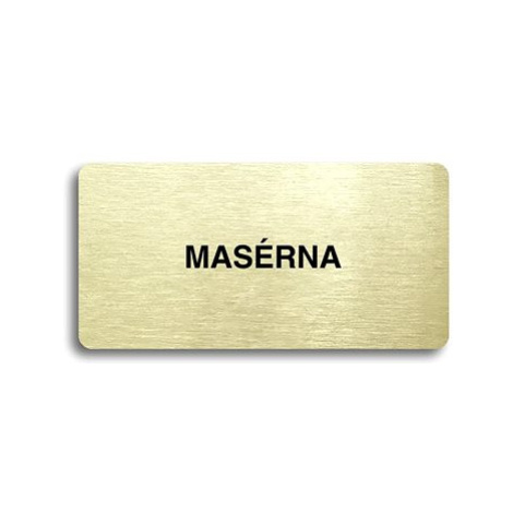Accept Piktogram "MASÉRNA" (160 × 80 mm) (zlatá tabulka - černý tisk bez rámečku)