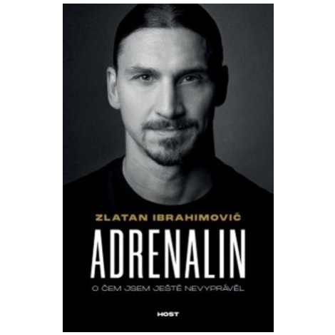 Adrenalin - O čem jsem ještě nevyprávěl - Zlatan Ibrahimovic Host