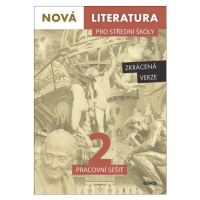 Nová literatura pro střední školy 2 - pracovní sešit /Zkrácená verze/