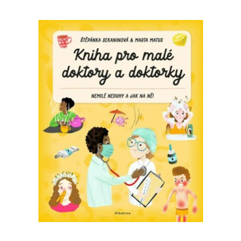 Kniha pro malé doktory a doktorky - Štěpánka Sekaninová ALBATROS