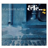 Mišík Vladimír: ETC...2 - CD