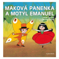 Maková panenka a motýl Emanuel | Hana Doskočilová, Gabriela Dubská, Václav Čtvrtek