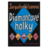 Diamantové holky - Jacqueline Wilsonová, Nick Sharratt