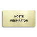 Accept Piktogram "NOSTE RESPIRÁTOR" (160 × 80 mm) (zlatá tabulka - černý tisk bez rámečku)