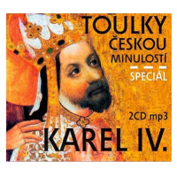 Toulky českou minulostí komplet - Speciál Karel IV.: 2CD mp3