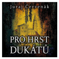 Červenák Juraj: Pro hrst dukátů