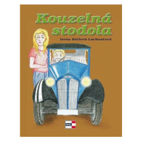 Kouzelná stodola - Irena Lachoutová Ričlová