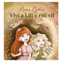 Vivi a Lili v ríši víl - Roxana Rojíková, Roxana Rojíková (ilustrátor) - kniha z kategorie Pohád