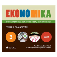 Ekonomika 3 - Peníze a financování - Klínský P., Münch O., Frydryšková Y., Čechová J.