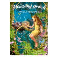 Hvězdný prach: Magie v korunách - Linda Chapmanová