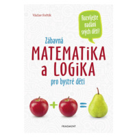 Zábavná matematika a logika pro bystré děti - Václav Fořtík - e-kniha