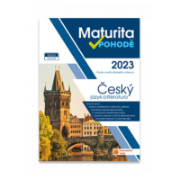 Maturita v pohodě - Český jazyk a literatura 2023 - Mgr. D. Fajkusová, a kolektiv
