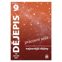 Dějepis 9 pro základní školy Nejnovější dějiny Pracovní sešit SPN - pedagog. nakladatelství