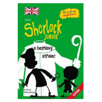 Sherlock JUNIOR a bezhlavý střelec - Čti a uč se angličtinu!