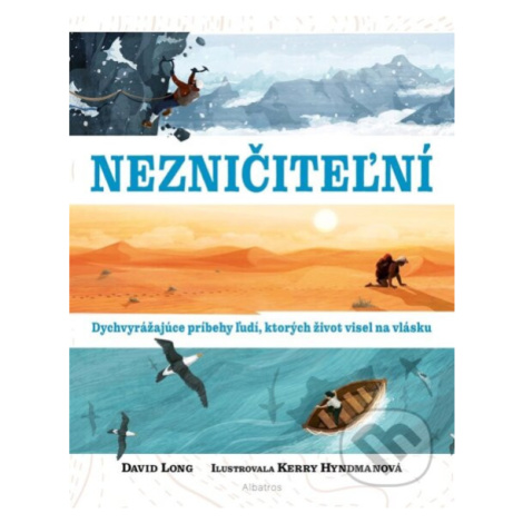 Nezničiteľní (Dychvyrážajúce príbehy ľudí, ktorých život visel na vlásku) - kniha z kategorie Pr
