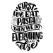 Ilustrace Hand drawn ettering quote about pasta., SvetlanaKutsin, 33.3 × 40 cm