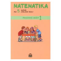 Matematika pro 5.r. ZŠ - pracovní sešit 1. díl - Vacková I., Fajfrlíková L.