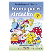 Komu patrí slniečko - Danuša Dragulová-Faktorová, Jaroslava Kolačková (Ilustrátor) - kniha z kat