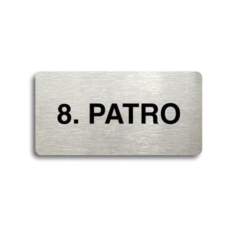 Accept Piktogram "8. PATRO" (160 × 80 mm) (stříbrná tabulka - černý tisk bez rámečku)