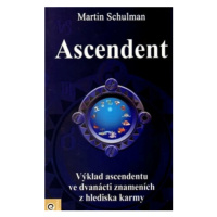 Ascendent - Karmická brána duše - Martin Schulman